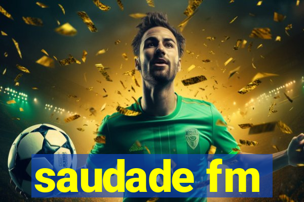 saudade fm